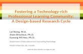 Fostering a Technology-rich Professional Learning Community: A Design-based Research Cycle Lei Nong, M.A. Alain Breuleux, Ph.D. Gyeong Mi Heo, Ph.D. Department.