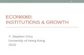 ECON6060: INSTITUTIONS & GROWTH Y. Stephen Chiu University of Hong Kong 2015 1.