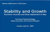 1 Stability and Growth Economic recovery and fiscal adjustment in Italy Tommaso Padoa-Schioppa Italian Economy and Finance Minister London, July 25, 2007.
