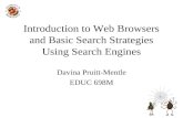 Introduction to Web Browsers and Basic Search Strategies Using Search Engines Davina Pruitt-Mentle EDUC 698M.