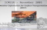 Office of the Federal Coordinator for Meteorology OFCM ICMSSR – November 2005 Weather Information for Surface Transportation (WIST) Richard Wagoner National.