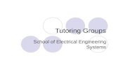 Tutoring Groups School of Electrical Engineering Systems.