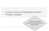 Former DuPont Barksdale Works Project Update December 14, 2006 Great Lakes Visitors Center DuPont CRG.
