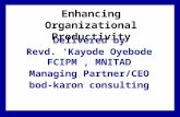 Enhancing Organizational Productivity Delivered by Revd. ‘Kayode Oyebode FCIPM, MNITAD Managing Partner/CEO bod-karon consulting.