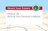 Module 10: Writing Your Personal Logbook Direct Your Future.