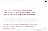 1 © 2014 | Prof. Dr. Jan Marco Leimeister Universität Kassel | FG Wirtschaftsinformatik Serious Game Development for Educators – A Serious Game Logic.