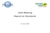 Joint Meeting Report on Standards 8 July 2006. 2 Recent Accomplishments Systems Modeling Language (SysML) specification accepted for adoption by OMG AP233.
