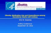Obesity, Medication Use and Expenditures among Nonelderly Adults with Asthma Eric M. Sarpong AHRQ Conference September 10, 2012.