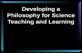 Developing a Philosophy for Science Teaching and Learning.