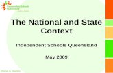 The National and State Context Independent Schools Queensland May 2009.