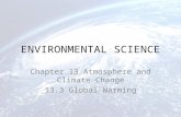 ENVIRONMENTAL SCIENCE Chapter 13 Atmosphere and Climate Change 13.3 Global Warming.