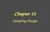Chapter 12 Sampling Design. How do we gather data? SurveysSurveys Opinion pollsOpinion polls InterviewsInterviews StudiesStudies –Observational –Retrospective.