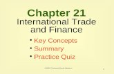 1 Chapter 21 International Trade and Finance ©2004 Thomson/South-Western Key Concepts Key Concepts Summary Summary Practice Quiz.