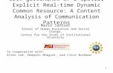 1 Self-governance of a Spatial Explicit Real-time Dynamic Common Resource: A Content Analysis of Communication Patterns Marco Janssen School of Human Evolution.