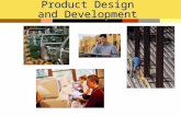 Product Design and Development. Chapter Objectives 1)Define product and describe categories of product development 2)Explain where product ideas come.