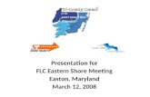 Presentation for FLC Eastern Shore Meeting Easton, Maryland March 12, 2008.