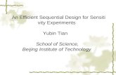 An Efficient Sequential Design for Sensitivity Experiments Yubin Tian School of Science, Beijing Institute of Technology.