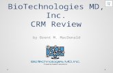 BioTechnologies MD, Inc. CRM Review by Brent M. MacDonald.