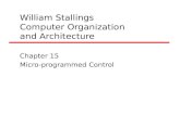 William Stallings Computer Organization and Architecture Chapter 15 Micro-programmed Control.