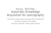 Survey – WG3 ENeL Automatic Knowledge Acquisition for Lexicography Carole Tiberius, Institute for Dutch Lexicology, Leiden, the Netherlands Kris Heylen,