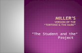 “The Student and the Project”. There once was a student named Jane who loved Social Studies, especially her favorite teacher Mrs. Miller! Mrs. Miller.