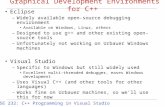CSE 232: C++ Programming in Visual Studio Graphical Development Environments for C++ Eclipse –Widely available open-source debugging environment Available.