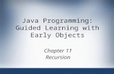 Java Programming: Guided Learning with Early Objects Chapter 11 Recursion.