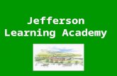 Jefferson Learning Academy. CURRICULUM Emphasis on… Cognitive Processes –Problem Solving –Developing Critical Thinking Skills –Differentiating to Accommodate.