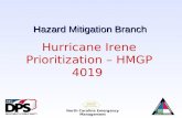 North Carolina Emergency Management Hurricane Irene Prioritization – HMGP 4019 Hazard Mitigation Branch.