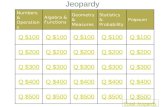 JEOPARDY Numbers & Operations Algebra & Functions Geometry & Measures Statistics & Probability Potpourri Q $100 Q $200 Q $300 Q $400 Q $500 Final Jeopardy.