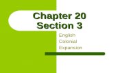 Chapter 20 Section 3 English Colonial Expansion. Explorers and Sea Dogs Soon after Christopher Columbus sailed, King Henry VII hired Captain John Cabot.