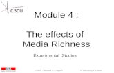 CSCW – Module 4 – Page 1 P. Dillenbourg & N. Nova Module 4 : The effects of Media Richness Experimental Studies.