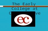 The Early College at Center Grove. What is The Early College at Center Grove? Increased Rigor, Enhanced Support – CELL A college preparatory program aimed.