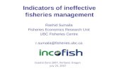 Indicators of ineffective fisheries management Rashid Sumaila Fisheries Economics Research Unit UBC Fisheries Centre r.sumaila@fisheries.ubc.ca Coastal.