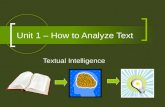 Unit 1 – How to Analyze Text Textual Intelligence.