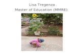 Lisa Tregenza Master of Education (MMRE). My day job……...