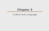 Chapter 3 Culture and Language. Chapter Outline  Humanity and Language  Five Properties of Language  How Language Works  Language and Culture  Social.