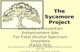 TheSycamoreProject Kentucky’s Prevention Enhancement Site For Fetal Alcohol Spectrum Disorders (FASD PES) Donna Wiesenhahn, M.Ed, CPP: Director, Bluegrass.