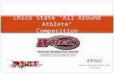 Chico State "All Around Athlete" Competition. Next Year Update PowerPoints for WREC displays Post WREC time changes and closures Staff awareness of event?