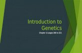 Introduction to Genetics Chapter 11 pages 308 to 321.