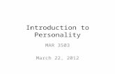Introduction to Personality MAR 3503 March 22, 2012.