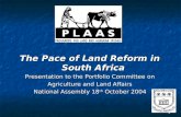 1 The Pace of Land Reform in South Africa Presentation to the Portfolio Committee on Agriculture and Land Affairs Agriculture and Land Affairs National.