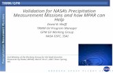 G O D D A R D S P A C E F L I G H T C E N T E R TRMM/GPM Precipitation Measurement Missions Validation for NASA’s Precipitation Measurement Missions and.