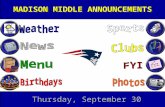 MADISON MIDDLE ANNOUNCEMENTS Thursday, September 30.