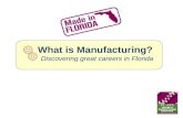 What is Manufacturing? Discovering great careers in Florida.