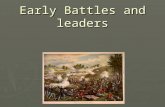 Early Battles and leaders. 1 st Bull Run/ Manassas ► First Battle of Bull Run, also known as First Manassas (the name used by Confederate forces), was.