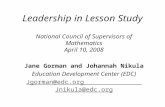 Leadership in Lesson Study National Council of Supervisors of Mathematics April 10, 2008 Jane Gorman and Johannah Nikula Education Development Center (EDC)