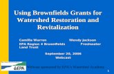 Webcast sponsored by EPA’s Watershed Academy Camilla Warren Wendy Jackson EPA Region 4 Brownfields Freshwater Land Trust September 20, 2006 Webcast 1 Using.