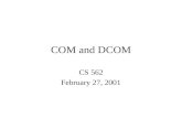 COM and DCOM CS 562 February 27, 2001. Motivation Data Analyzer Resource Monitor int compute (…) { } int compute (…) { } Data Analyzer int compute (…)