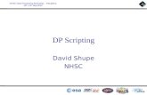 PACS NHSC Data Processing Workshop – Pasadena 10 th - 14 th Sep 2012 DP Scripting David Shupe NHSC.
